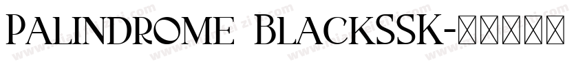 Palindrome BlackSSK字体转换